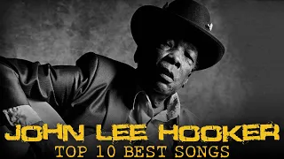 John Lee Hooker - Old Blues Music | Greatest Hits Full Album - Top 10 Best Songs of All Time