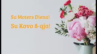 Sveikinu su Moters Diena | 🌷♫♬♪❤