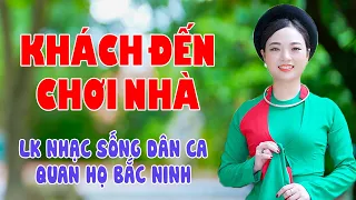 Khách Đến Chơi Nhà, Người Ở Đừng Về - LK Quan Họ Bắc Ninh Toàn Bài Hay Quá Là Hay - Ngọc Khánh