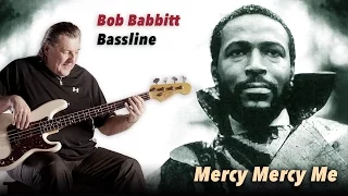 Motown Bass Line (Bob Babbit) - Mercy Mercy Me (The Ecology) - with score, tab and play along