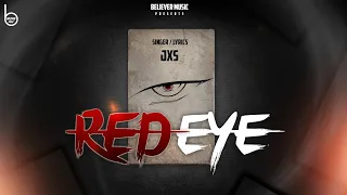 Red Eye | Jxs | Believer | Latest Punjabi Songs 2023