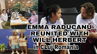 EMMA RADUCANU REUNITED WITH WILL HERBERT AND CHRIS HELLIAR IN CLUJ ROMANIA | TRANSYLAVANIA OPEN