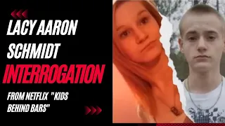 Lacy Aaron Schmidt As seen on Netflix "Kids Behind Bars" FULL Released Interrogation