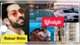 Shivaay Aka Nakuul Mehta | Lifestyle 2021 | Wife,House,Income,NetWorth,Cars, Family,Biography,Movies