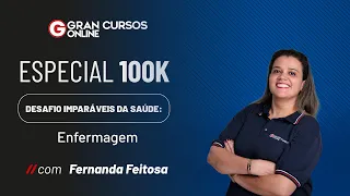Especial 100k - Desafio Imparáveis da Saúde: Enfermagem | COVID: com Fernanda Feitosa