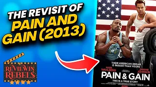 The Revisit of Pain & Gain (2013)