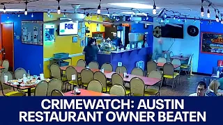 CrimeWatch: Austin restaurant owner beaten up after asking customers to leave | FOX 7 Austin