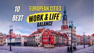 10 Best Countries to live and work in Europe - Work Life Balance | Travel 2023