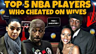 Top 5 NBA Players Who Cheated On Their Wives