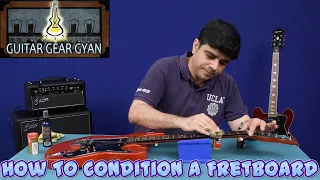 How To Condition A Fretboard | Guitar Tech Tips