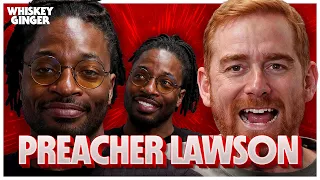 Preacher Lawson is a regular kind of weird | Whiskey Ginger with Andrew Santino