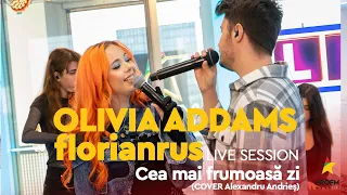 Olivia Addams x florianrus - Cea mai frumoasă zi (COVER Alexandru Andrieș)  | PROFM LIVE Session