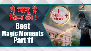 ये जादू है Jinn Ka | Best Magic Moments Part 11