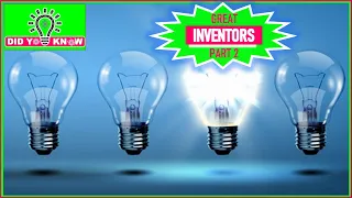 GREAT INVENTORS (Part-2)