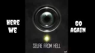 Selfie From Hell 2018 Cml Theater Movie Review