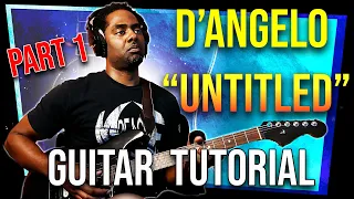 How To Play THIS On Guitar - "How Does It Feel" by D'Angelo P1