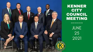 Kenner City Council Meeting 6/25/2021