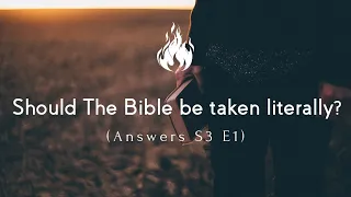 Should The Bible Be Taken Literally? (Answers S3E1)