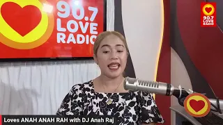 Loves ANAH ANAH RAH with DJ Anah Raj