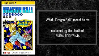 What 'Dragon Ball' meant to me  - saddened by the death of AKIRA TORIYAMA