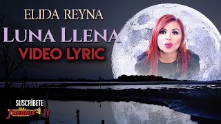 Elida Reyna - Luna Llena (Video Lyric Oficial)