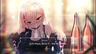 Nightcore - Mal de Amores [Sofia Reyes, Becky G]