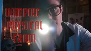 ASMR - Vampire Physical Exam