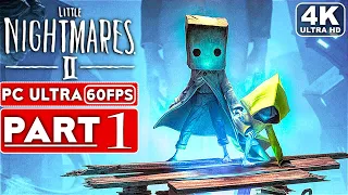 LITTLE NIGHTMARES 2 Gameplay Walkthrough Part 1 FULL GAME [4K 60FPS PC] - No Commentary