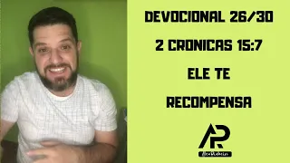 2 CRONICAS 15:7 I ELE TE RECOMPENSA I DEVOCIONAL 26