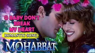 O Baby Don't Break My Heart | Mohabbat Romantic Song | Akshay Khanna, Sanjay Kapoor, Madhuri Dixit