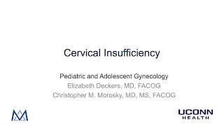 Cervical Insufficiency - Case Based Conference