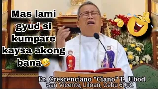 Mas lami daw ang kumpare kay sa bana 🤣 | Fr Ciano Ubod | January 7