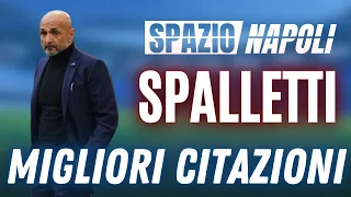 Le migliori CITAZIONI di LUCIANO SPALLETTI - (BENVENUTO AL NAPOLI)