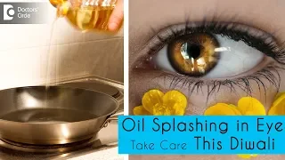 First aid if hot oil splashes in eye while cooking - Dr. Sunita Rana Agarwal