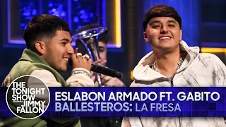 Eslabon Armado: La Fresa ft. Gabito Ballesteros | The Tonight Show Starring Jimmy Fallon