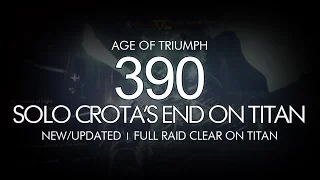 Destiny - Solo 390 Crota's End on Titan Full Raid - Age of Triumph / Crota's End Raid