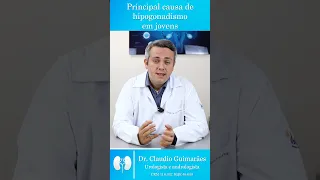 Principal Causa De Baixa Testosterona Em Jovens | Dr. Claudio Guimarães