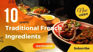 10 Traditional French Ingredients