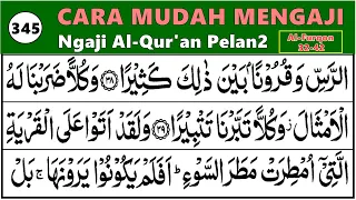 BELAJAR NGAJI QURAN Cara Mudah Belajar Mengaji SURAH AL FURQON 32-42, EP. 345