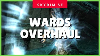 How to Fix & Improve Wards in Skyrim (New Ward Spells) (Best Skyrim SE Magic Mods 2020) ✔✔✔