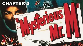 Mysterious Mr M Chapter 2