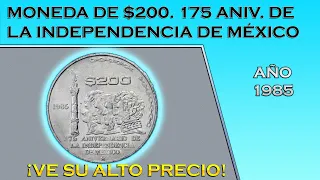 MONEDA DE $200. AÑO 1985. 175 Aniversario de la Independencia de México. VE SU ALTO PRECIO.