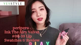 peripera - Ink The Airy Velvet #06-10 Lip Swatches & Review | YesStyle Korean Beauty