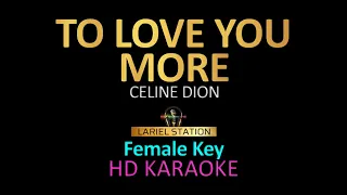 TO LOVE YOU MORE - Celine Dion (Female Key) KARAOKE