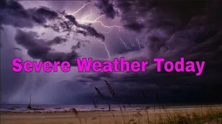 Severe Weather Today - Significant Severe Hail, Damaging Winds, Tornado - Severe Weather Live