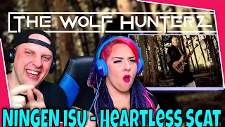 NINGEN ISU - Heartless Scat | THE WOLF HUNTERZ Reactions