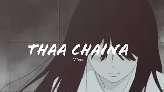 VTEN - “Thaa Chaina” ( slowed + reverb )