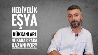 Hediyelik Eşya Satanlar Ne Kadar Para Kazanıyor?