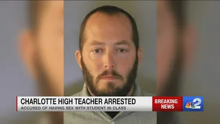 Charlotte High teacher arrested for sexually assaulting a student