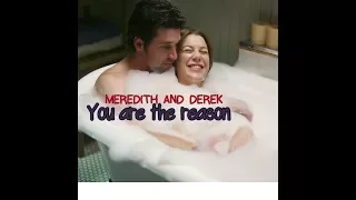 Meredith and Derek  YOU ARE THE REASON-Calum Scott